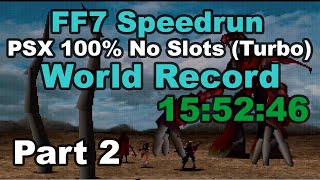 FF7 100% World Record (w/Turbo Controller) Speedrun - 15:52:46 - Part 2/2