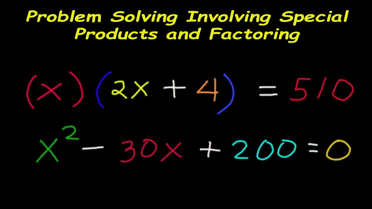 problem solving involving special products and factoring