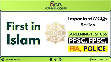 First in Islam | Part 1 | Important MCQs Series | Ace Bureaucrat Academy