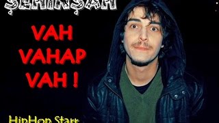 Şehinşah Vah Vahap Vah Di̇ss To No 1
