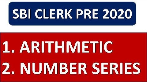 SBI CLERK PRE 2020 ARITHMETIC + NUMBER SERIES QUESTIONS