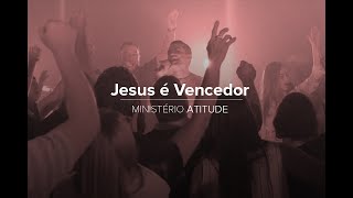 Jesus é Vencedor - Ministério Atitude feat. Coral EmCanto (Clipe Oficial) chords