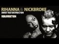 RIHANNA &amp; NICKBROKE  -  SWEET TEST DISTRUCTION --NEW - 2016