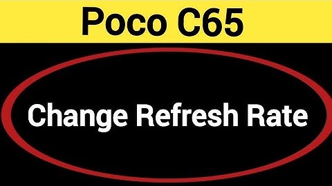 How to change refresh rate, Poco C65 me refresh rate change kaise karen