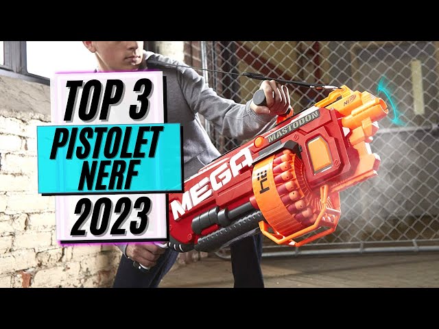 TOP 3 : Meilleur Pistolet Nerf (2023) 