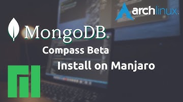 MongoDB Compass Beta Install on Manjaro Linux Arch
