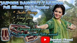 full album mp3 jaipong dangdut bajidor tanjidor populer