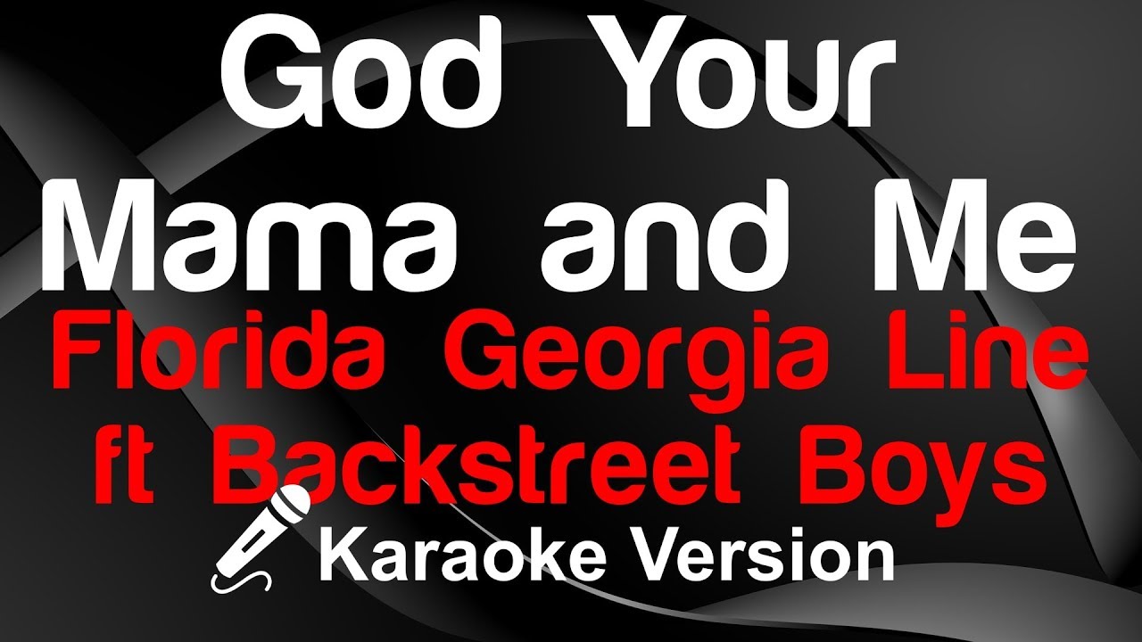 🎤 Florida Georgia Line ft Backstreet Boys - God Your Mama and Me ...