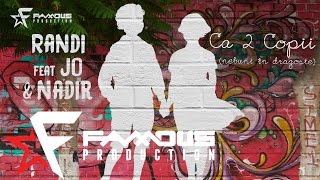 Randi feat. Jo & Nadir - Ca doi copii (Nebuni in dragoste)