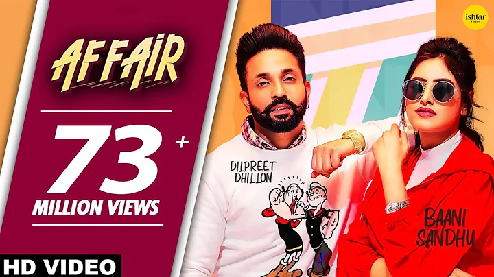 Affair (Full Video) Baani Sandhu ft Dilpreet Dhill...