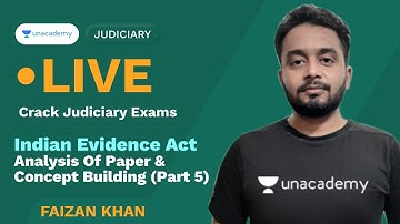 Indian Evidence Act | Analysis of Paper & Concept Building Part 5 | PCSJ | Faizan Khan | Unacademy