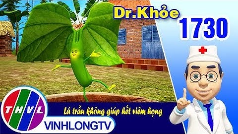 Dr. Khỏe - Tập 1730: Lá trầu không giúp hết viêm họng | THVL