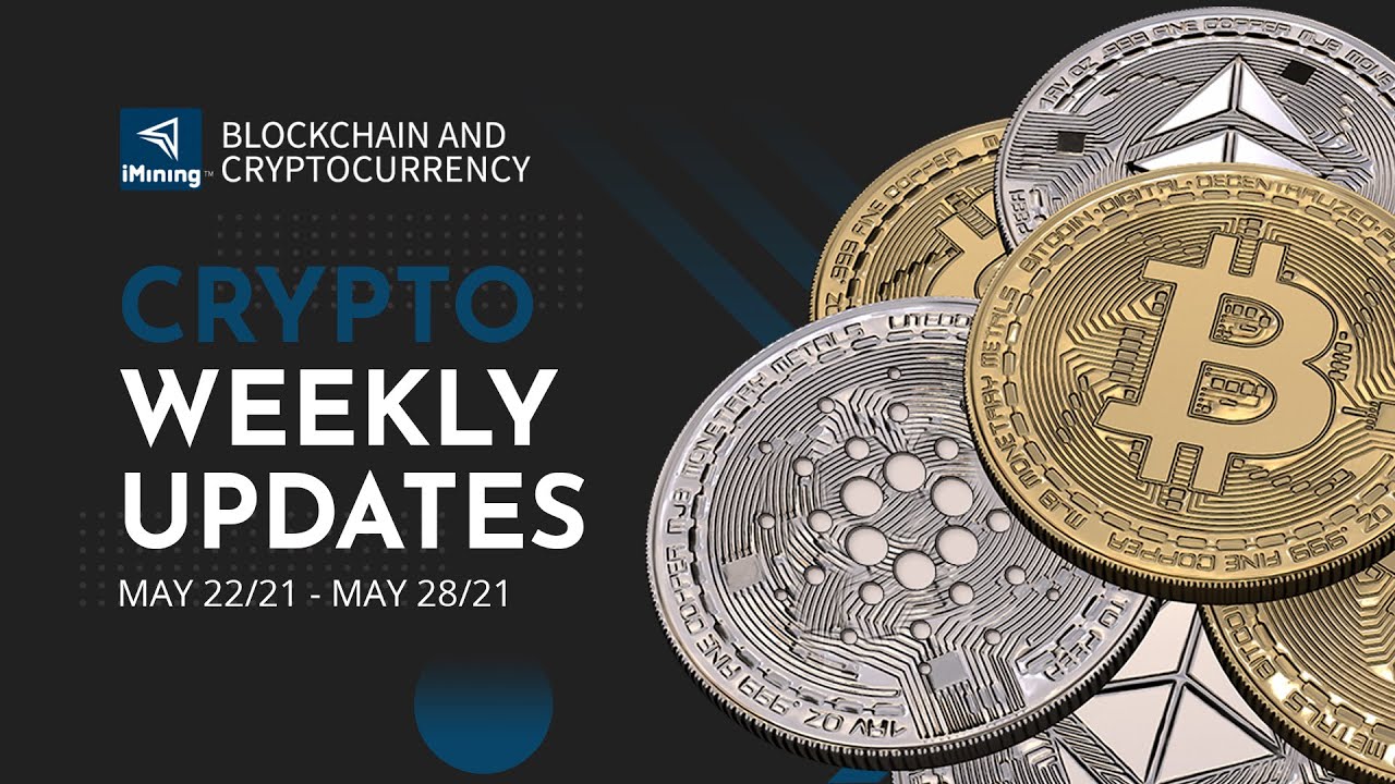 Crypto Weekly Update - May 28, 2021
