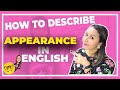 How to Describe Appearance in English