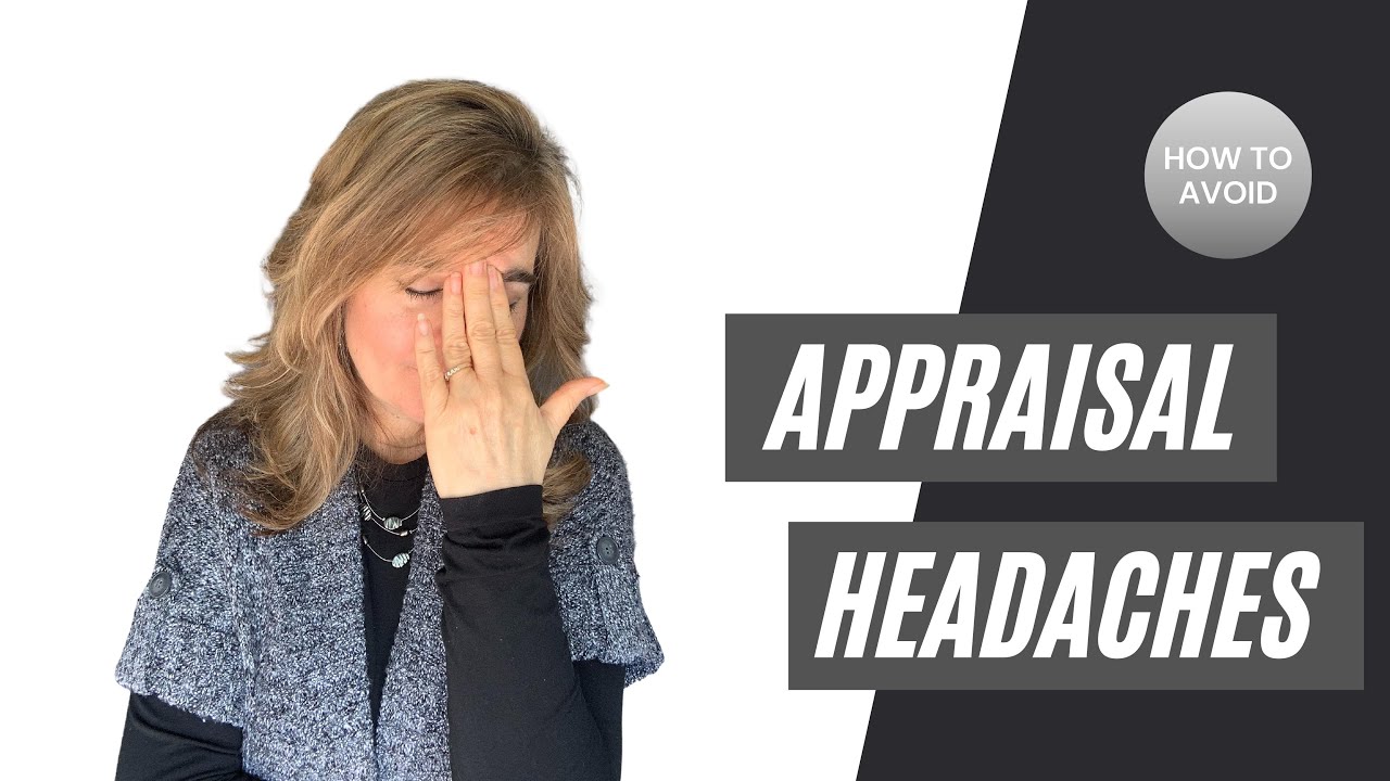How to Avoid Appraisal Headaches!