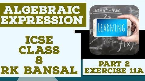 Algebraic Expression ICSE CLASS 8 RK Bansal Exercise 11A