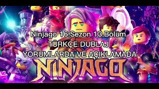 Ninjago 16.Sezon 13.Bölüm TÜRKÇE DUBLAJ YORUMLARDA VE AÇIKLAMADA