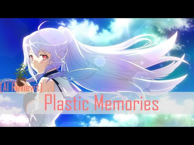 Plastic Memories Review — C