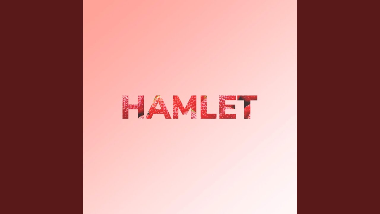 YouTube에서 HAMLET 보기 YouTube에서 HAMLET 보기