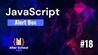 Alert Box in JavaScript | Understanding the basics of Alert Box in Javascript |  After School