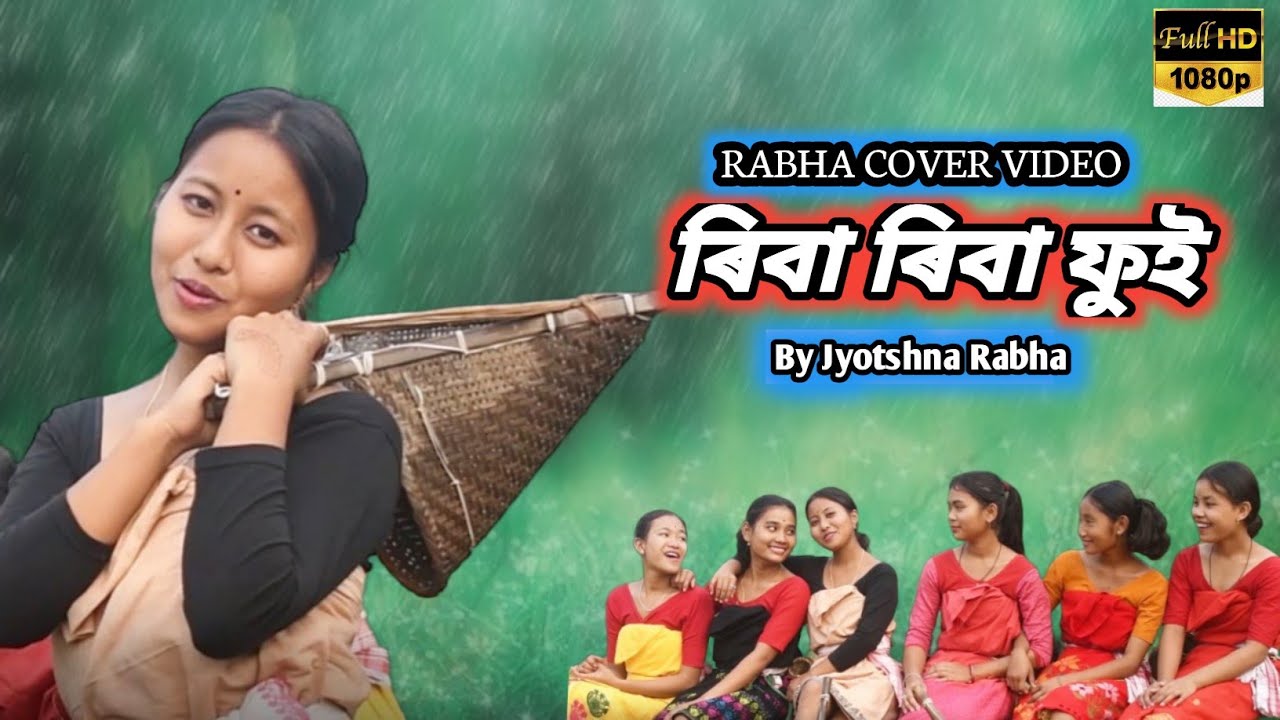 Riba Riba Foi  Modern Rabha Cover Video  Jyotshna Rabha