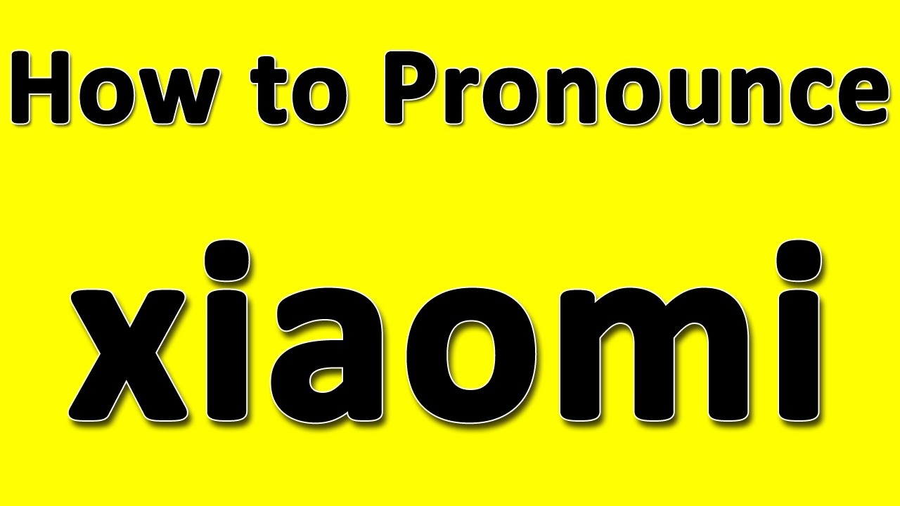 How to Pronounce xiaomi YouTube