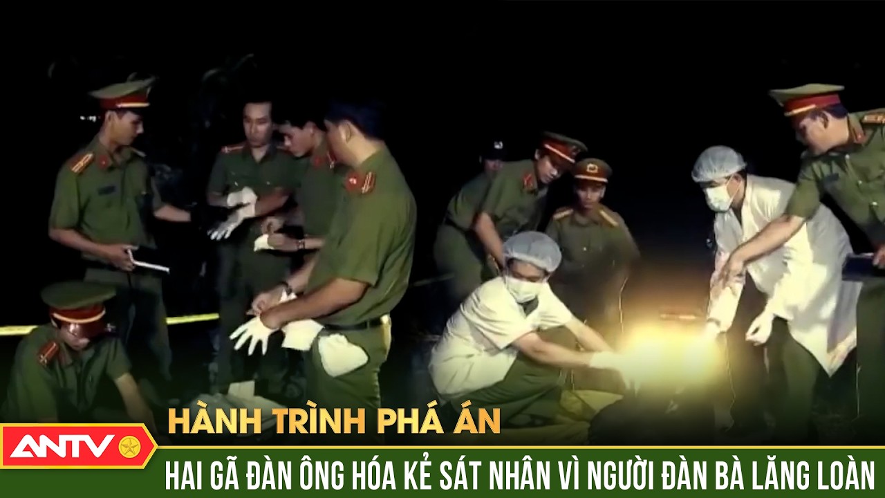 Hành trình phá án: Kỹ thuật hình sự nhìn vết thương, ‘đọc’ ra kẻ sát nhân máu lạnh | ANTV