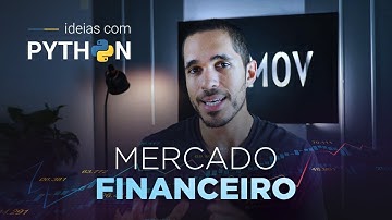 Como usar Python no Mercado Financeiro? | Ideias com Python