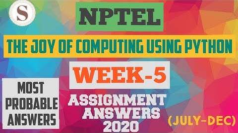 NPTEL The Joy of Computing using Python week 5 quiz assignment answers||#nptelweek5||#SKumarEdu