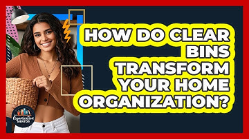 How Do Clear Bins Transform Your Home Organization? - Your Organization Mentor