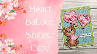 Heart Balloon Shaker Card Perfect For Valentine&#39;s Day / @KatScrappinessCrafts Creative Crew