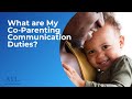 What are My Co Parenting Communication Duties?