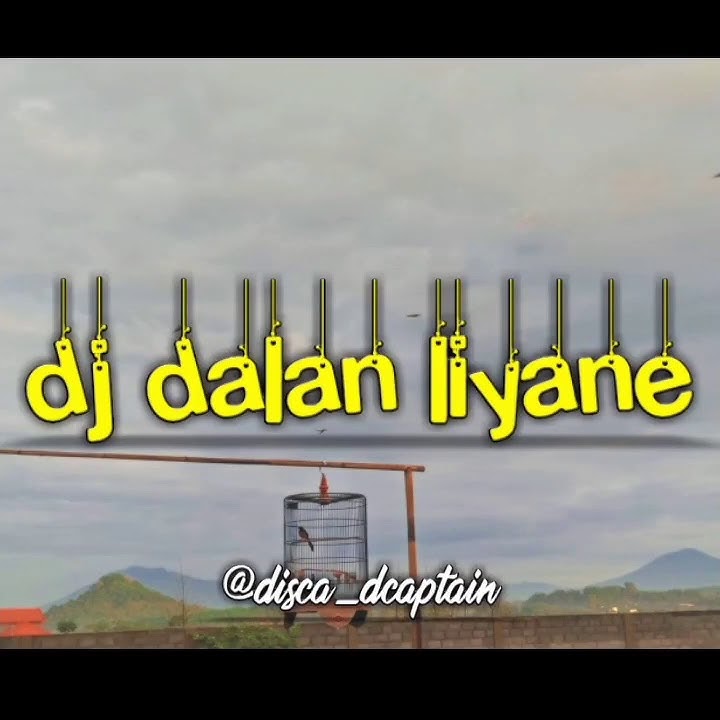 Dj dalan liyane versi 30 detik