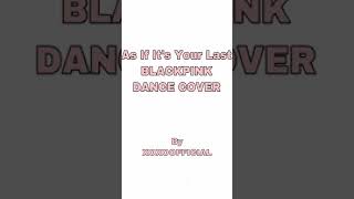 As If Its Your Last Blackpink Dance Cover Xoxoofficial
