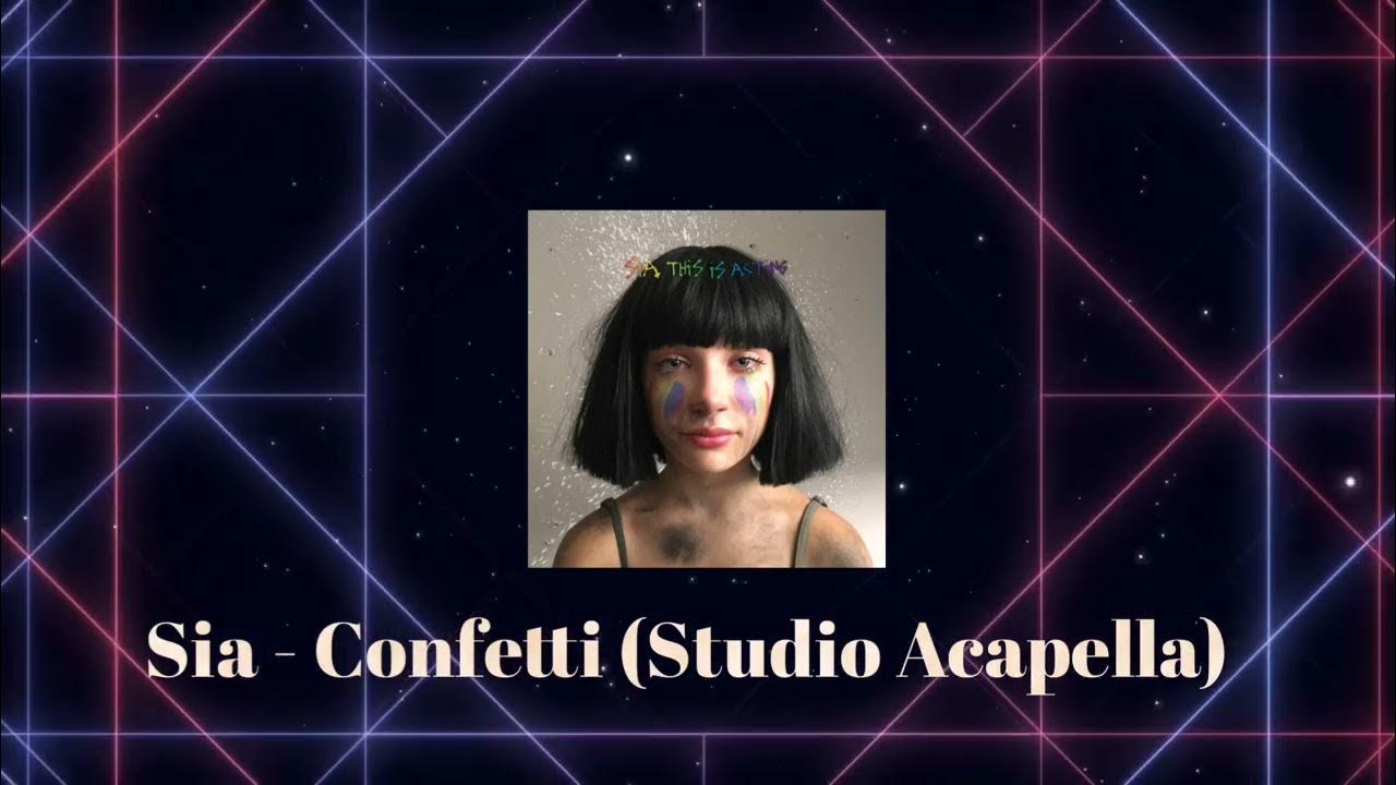 Sia Confetti (Studio Filtered Acapella) YouTube