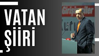 Recep Tayyip Erdoğan - Vatan Şiiri #1