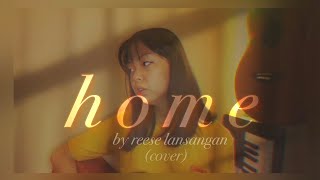 home - reese lansangan (cover)