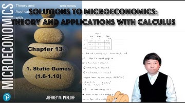 Solutions to 13.1 Static Games (1.6-1.10) | Microeconomics Theory and Applications | Tutorial