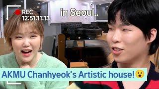 Revealing AKMU Chanhyeok's artistic house!