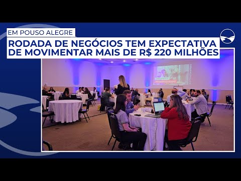 Rodada de Negócios em Pouso Alegre tem expectativa de movimentar mais de R$ 220 milhões
