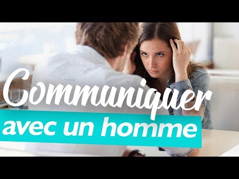 Vidéo: Comment Apprendre à Communiquer Avec Les Hommes