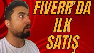 Fiverr'da İlk Satış Nasıl Yapılır? Kendi Tecrübemi Paylaşıyorum!