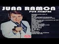 Juan ramon por siempre