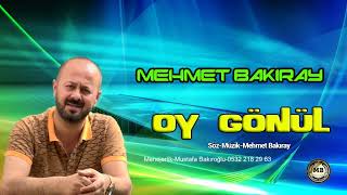 Mehmet Bakiray Oy Gönül 2024 Yeni̇ Bomba Eser