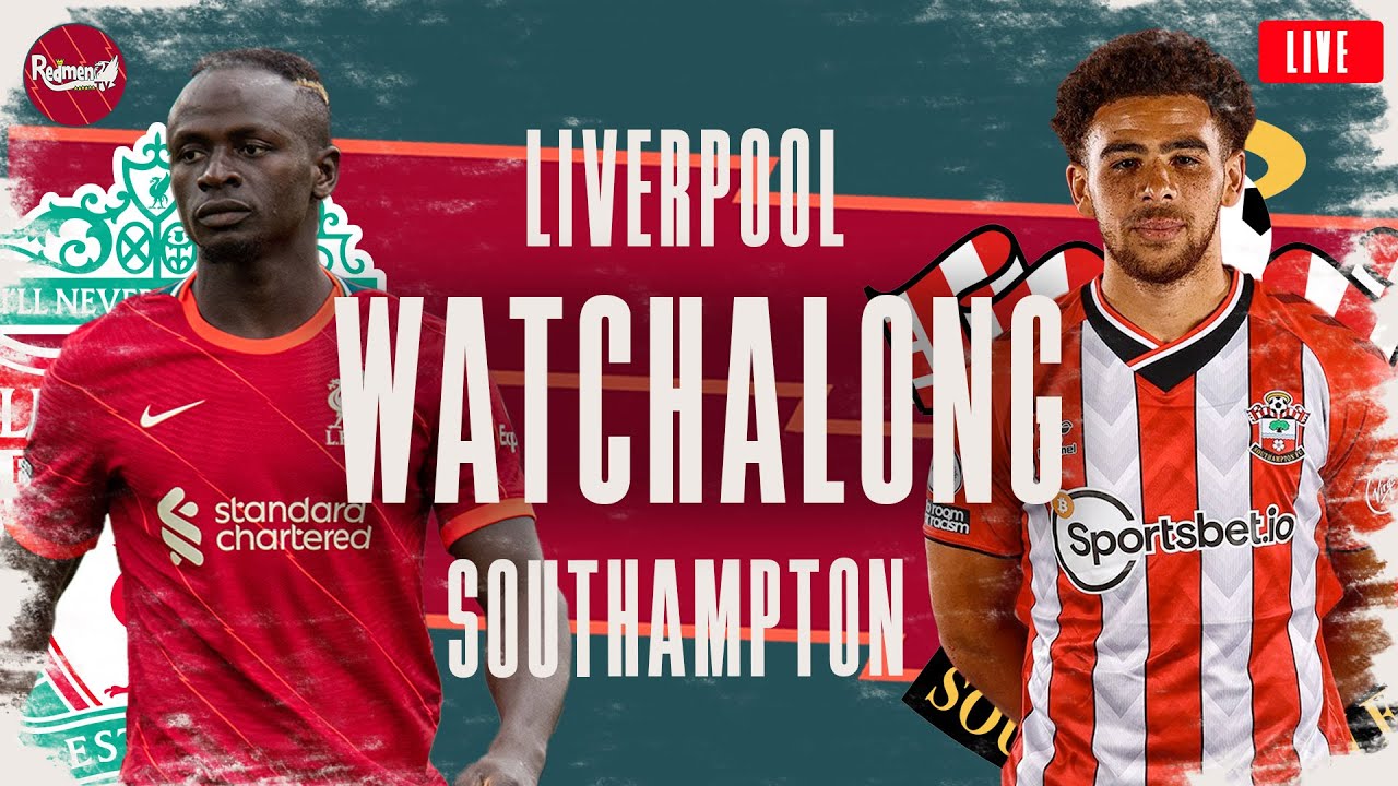 liverpool v southampton watchalong live fanzone commentary youtube liverpool v southampton watchalong live fanzone commentary youtube