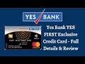 Yes Bank Yes First Exclusive Credit Card Review , Full ...