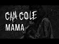 Cam Cole - Mama (Official Lyric Video)