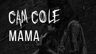 Cam Cole - Mama (Official Lyric Video)