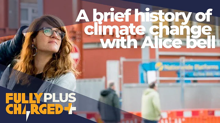 A brief history of climate change with Alice bell ...