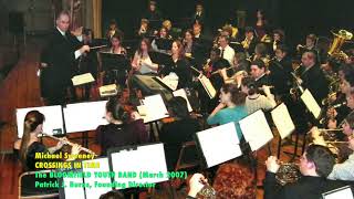 CROSSINGS IN TIME by Michael Sweeney. Bloomfield Youth Band, Patrick Burns, Founding Dir., Mar. 2007